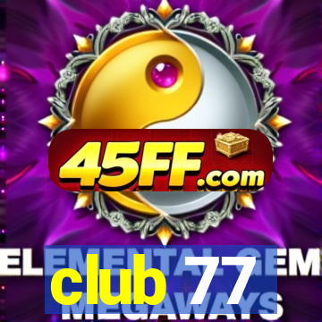 club 77